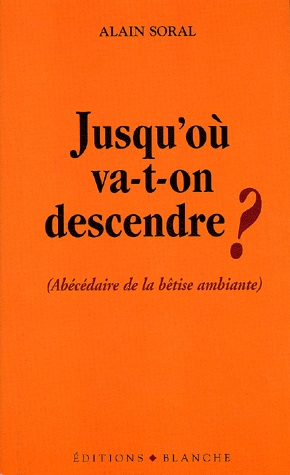 Jusqu’où va-t-on descendre ?