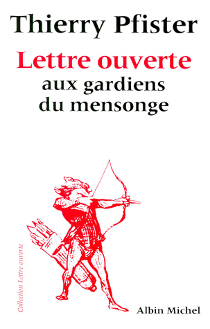 Lettre ouverte aux Gardiens du Mensonge Pfister