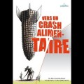 Vers un crash alimentaire – Documentaire (juillet 2012)