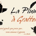 La Plume à Gratter