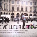 Les Veilleurs Debout… Des citoyens contre le totalitarisme bien-pensant qui est en train de confisquer la démocratie