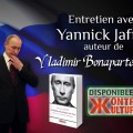 Vladimir Bonaparte Poutine : entretien avec Yannick Jaffré (26 mai 2014)