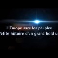 L’Europe sans les peuples : petite histoire d’un grand hold-up (mai 2014)