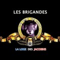 Fran–maçonnerions un peu : Les Brigandes – La Loge des Jacobins