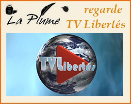 La Plume regarde TV Libertés