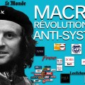 Macron, un candidat révolutionnaire et anti-système ? Non mais, quelle blague !