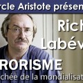 « Terrorisme, face cachée de la mondialisation » – Une conférence de Richard Labévière (Cercle Aristote – 12 décembre 2016)