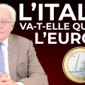 L’Italie va-t-elle Quitter L’Euro ? Une analyse de Charles Gave (été 2018)