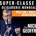 « Pour s’affranchir de la super-classe mondiale, il faut être une puissance » – Entretien avec Michel Geoffroy (Radio Sputnik, mai 2018)